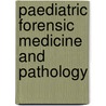 Paediatric Forensic Medicine and Pathology by Jean W. Keeling