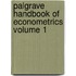 Palgrave Handbook of Econometrics Volume 1