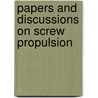 Papers and Discussions on Screw Propulsion by Architects Royal Instituti