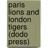 Paris Lions And London Tigers (Dodo Press) door Harriette Wilson
