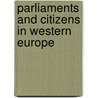 Parliaments And Citizens In Western Europe door Phillip Norton
