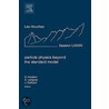 Particle Physics Beyond The Standard Model door Dmitri Kazakov
