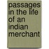Passages in the Life of an Indian Merchant