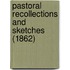 Pastoral Recollections And Sketches (1862)