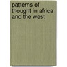 Patterns Of Thought In Africa And The West by Robin Horton
