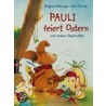 Pauli feiert Ostern und andere Geschichten by Brifitte Weninger