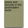Peace And Security In The Postmodern World by Sandole Dennis