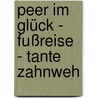 Peer im Glück - Fußreise - Tante Zahnweh door Hans Christian Andersen