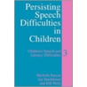 Persisting Speech Difficulties In Children by M. Pascoe