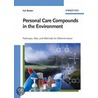 Personal Care Compounds In The Environment door Kai Bester