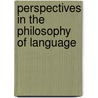 Perspectives In The Philosophy Of Language by Robert J. Stainton