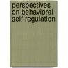 Perspectives on Behavioral Self-Regulation door Wyer