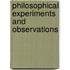 Philosophical Experiments And Observations