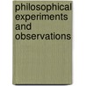 Philosophical Experiments And Observations door Robert Hooke
