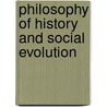 Philosophy Of History And Social Evolution door Hugh Doherty