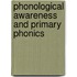 Phonological Awareness And Primary Phonics