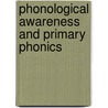 Phonological Awareness And Primary Phonics by Thomas G. Gunning