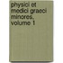 Physici Et Medici Graeci Minores, Volume 1