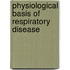 Physiological Basis Of Respiratory Disease