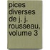 Pices Diverses de J. J. Rousseau, Volume 3