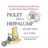 Piglet Meets a Heffalump and Other Stories by Alan Alexander Milne