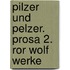 Pilzer und Pelzer. Prosa 2. Ror Wolf Werke