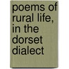 Poems of Rural Life, in the Dorset Dialect door William Barnes