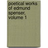 Poetical Works of Edmund Spenser, Volume 1 by Professor Edmund Spenser
