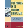 Policy-Making In The European Central Bank door Karl Kaltenthaler