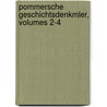 Pommersche Geschichtsdenkmler, Volumes 2-4 door Onbekend