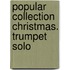 Popular Collection Christmas. Trumpet Solo