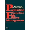 Population Genetics And Fishery Management door Nils Ryman