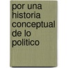 Por Una Historia Conceptual de Lo Politico door P. Rosanvallon