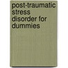 Post-Traumatic Stress Disorder for Dummies door Oscar Gillespie
