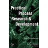 Practical Process Research And Development door Neal G. Anderson