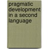 Pragmatic Development in a Second Language door Kenneth R. Rose
