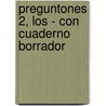 Preguntones 2, Los - Con Cuaderno Borrador door Silvia Hurrel