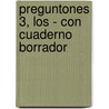Preguntones 3, Los - Con Cuaderno Borrador by Silvia Hurrel