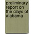 Preliminary Report On The Clays Of Alabama