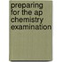 Preparing For The Ap Chemistry Examination