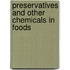 Preservatives And Other Chemicals In Foods