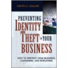 Preventing Identity Theft In Your Business by Judith M. Collins