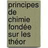 Principes De Chimie Fondée Sur Les Théor door Joseph Alfred Naquet
