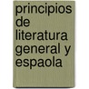 Principios de Literatura General y Espaola door Manuel Mila Y. Fontanals