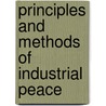 Principles And Methods Of Industrial Peace door Alfred C. Pigou
