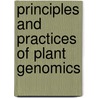 Principles And Practices Of Plant Genomics door Onbekend