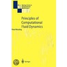 Principles Of Computational Fluid Dynamics by Pieter Wesseling