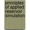 Principles of Applied Reservoir Simulation by Phd John R. Fanchi