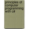 Principles of Computer Programming with C# by Michael Koepp