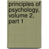 Principles of Psychology, Volume 2, Part 1 door Herbert Spencer